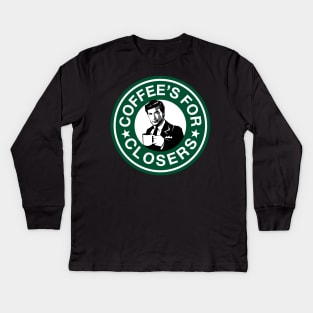 Coffee's For Closers Kids Long Sleeve T-Shirt